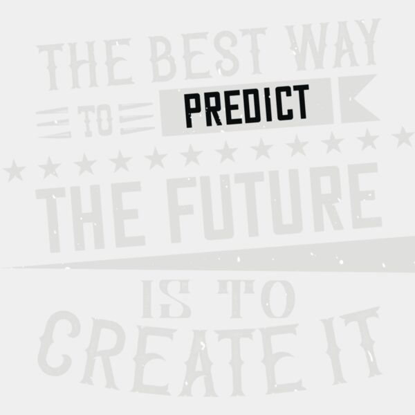 The best way to predict the future is to create it Thumbnail