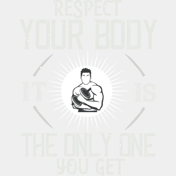 Respect your body  Its the only one you get Thumbnail